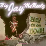 Big Jay McNeely - Blow The Wall Down!