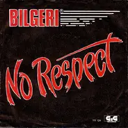 Bilgeri - No Respect