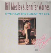 Bill Medley & Jennifer Warnes - (I've had) the time of my life