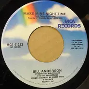 Bill Anderson - Make Mine Night Time