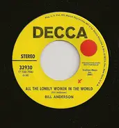 Bill Anderson - All The Lonely Wowmen In The World
