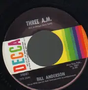 Bill Anderson - Three A.M. / In Case You Ever Change Your Mind
