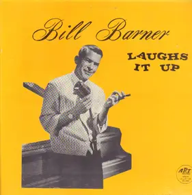 Bill Barner - Laughs It Up