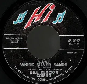 Bill Black - Twistin' White Silver Sands / My Babe