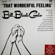 Bill Black's Combo - That Wonderful Feeling