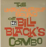 Bill Black's Combo - The Untouchable Sound of Bill Black's Combo