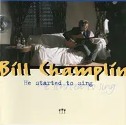 Bill Champlin - He Started to Sing