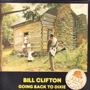 Bill Clifton - Going Back to Dixie