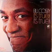 Bill Cosby - It's True!  It's True!