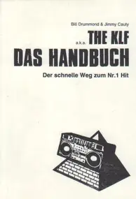 Bill Drummond - ...The KLF - Das Handbuch - der schnelle Weg zum Nr. 1 Hit