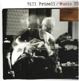 Bill Frisell - Music Is
