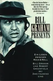 Bill Graham - Bill Graham presents: Ein Leben zwischen Rock & Roll