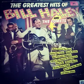 Bill Haley - The Greatest Hits Of Bill Haley And The Comets
