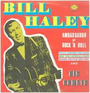 Bill Haley And His Comets - Ambassador Of Rock 'N Roll