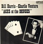 Bill Harris , Charlie Ventura - Aces At The Deuces