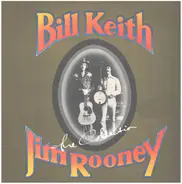 Bill Keith And Jim Rooney - The Collection