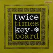 Bill Le Sage / Ronnie Ross - Twice Times Keyboard