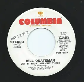 Bill Quateman - Get It Right On Out There