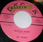 Bill Snyder - March Hare / Reverie In Rhythm