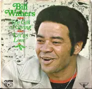 Bill Withers - The Gift Of Giving / Let Us Love