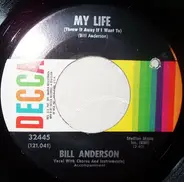 Bill Anderson - My Life (Throw It All Away If I Want To) / To Be Alone