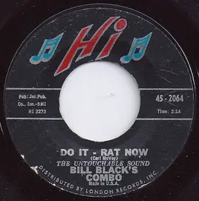 Bill Black - Do It - Rat Now / Little Jasper