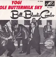 Bill Black's Combo - Yogi / Ole Buttermilk Sky