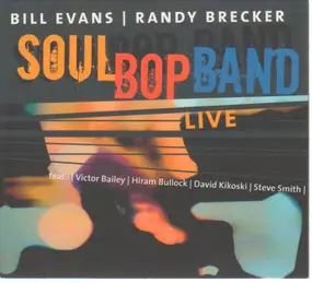 Bill Evans - Soul Bop Band Live