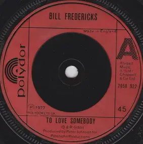 Bill Fredericks - To Love Somebody