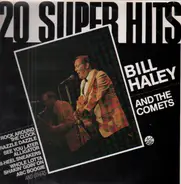 Bill Haley and the Comets - 20 Super Hits