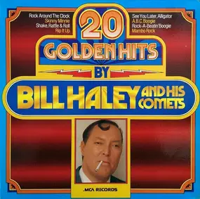 Bill Haley - 20 Golden Hits By Bill Haley And His Comets