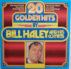 Bill Haley - 20 Golden Hits By Bill Haley And His Comets