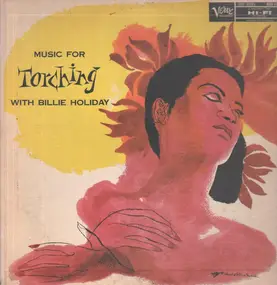 Billie Holiday - MUSIC FOR TORCHING WITH BILLIE HOLIDAY