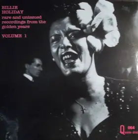 Billie Holiday - Rare And Unissued Recordings From The Golden Years - Volume One