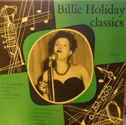 Billie Holiday - Billie Holiday Classics