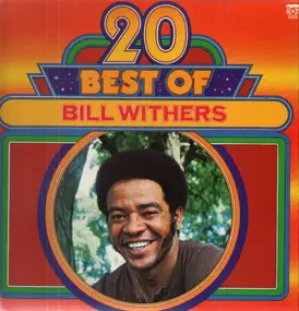 Bill Withers - 20 Best of Bill Withers