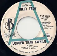 Billy Troy - Longer Than Awhile / My Nancy's Love
