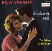 Billy Vaughn And His Orchestra - Blueberry Hill / You Belong To My Heart