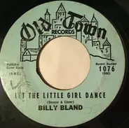 Billy Bland - Let The Little Girl Dance / Sweet Thing