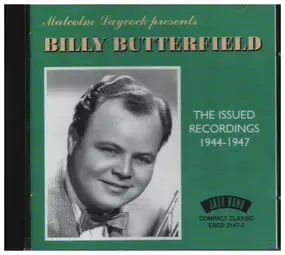 Billy Butterfield - The Issued Recordings 1944-1947