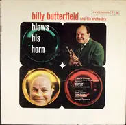 Billy Butterfield And His Orchestra - Billy Blows His Horn
