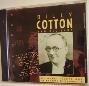Billy Cotton - The Things I Love About The 40s