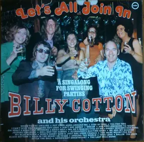 Billy Cotton - Let's All Join In - A Singalong For Swinging Parties
