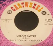 Billy 'Crash' Craddock - Dream Lover / I Ran Out Of Time