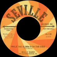 Billy Duke - While The Bloom Is On The Rose