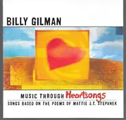 Billy Gilman - Music Through Heartsongs (Songs Based On The Poems Of Mattie J.T. Stepanek)