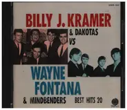 Billy J. Kramer & Dakotas, Wayne Fontana a.o. - Billy J. Kramer & Dakotas Vs Wayne Fontana & Mindbenders Best Hits 20
