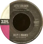 Billy J. Kramer & The Dakotas - Little Children / Bad To Me