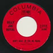 Billy Joe Royal - Don't Wait Up For Me Mama