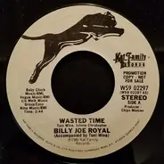Billy Joe Royal - Wasted Time